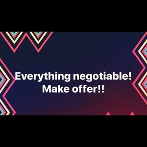 Everything negotiable!!